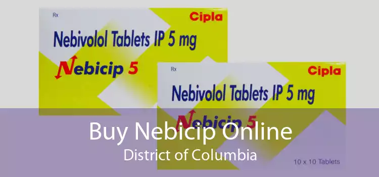 Buy Nebicip Online District of Columbia